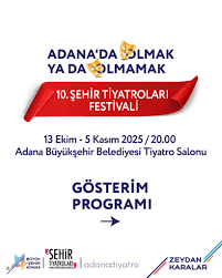 10’CUSU  DÜZENLEN  ŞEHİR TİYATROLAR  FESTİVALİ  BAŞLIYOR